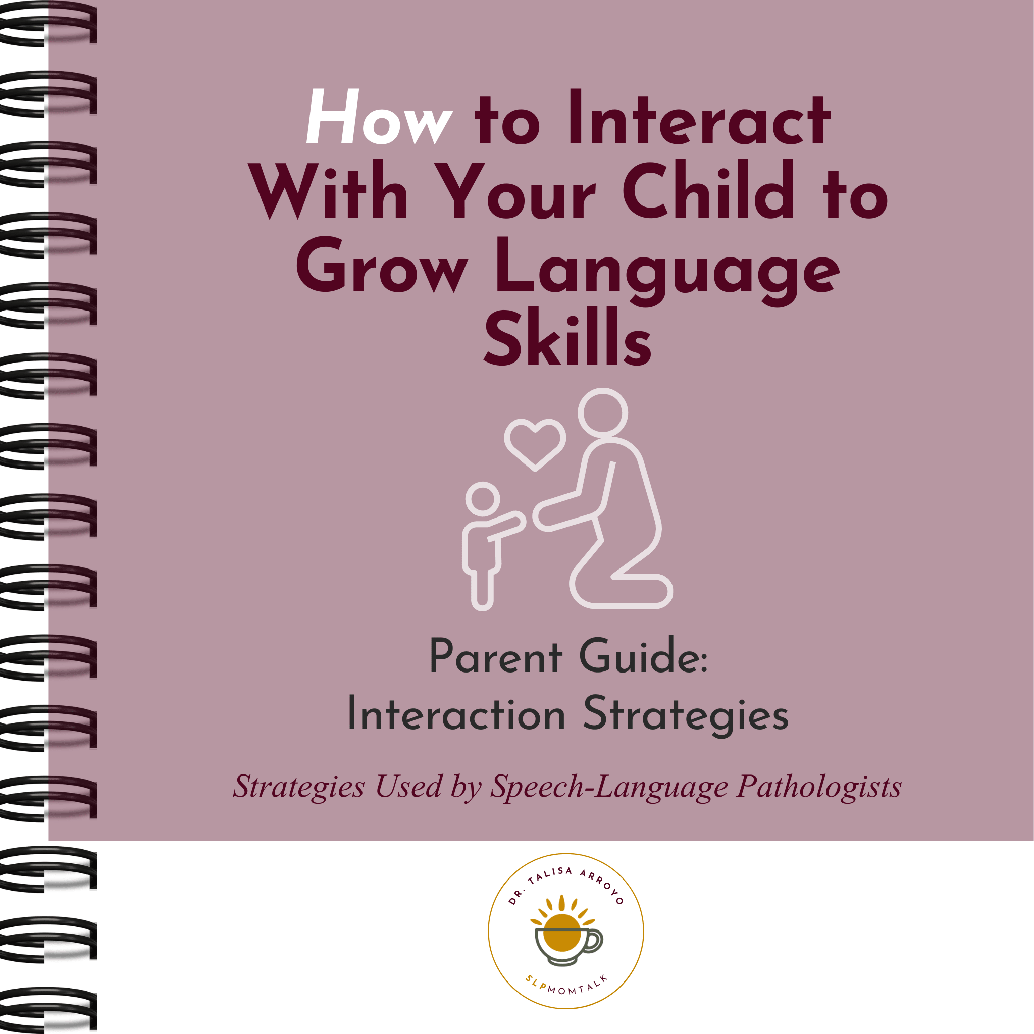 How to Interact With Your Child to Grow Language